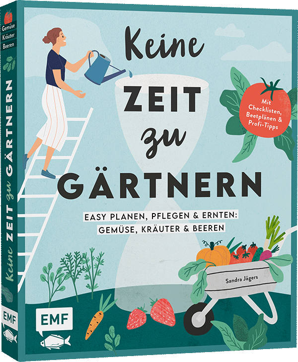 Buch | Keine Zeit zu gärtnern – Easy planen, pflegen und ernten: Gemüse, Kräuter & Beeren