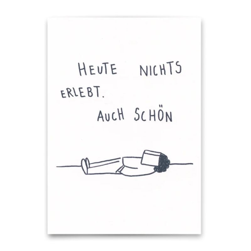 Postkarte mit handgeschriebenem Spruch "Heute nichts erlebt. Auch schön" und Illustration einer liegenden Person auf weißem Hintergrund