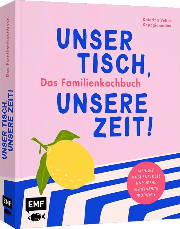 Kochbuch | Unser Tisch, unsere Zeit!