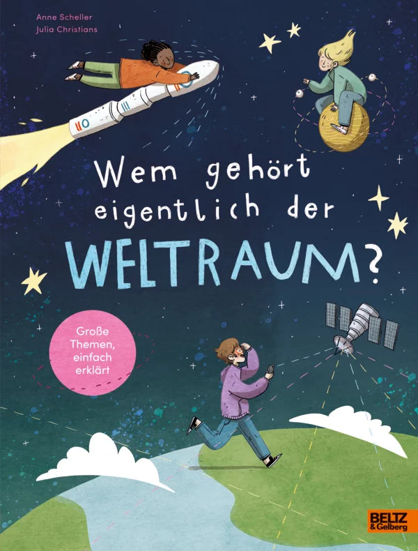 Kinderbuch | Wem gehört eigentlich der Weltraum?