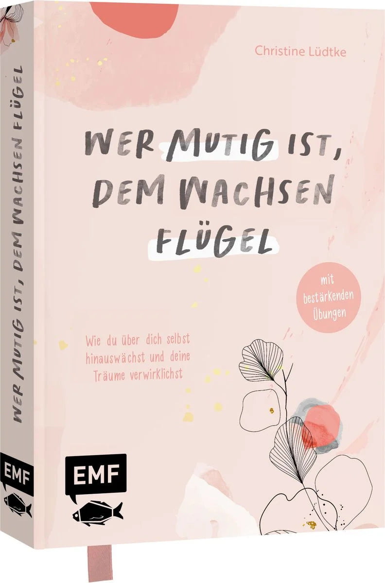 Buch | Wer mutig ist, dem wachsen Flügel